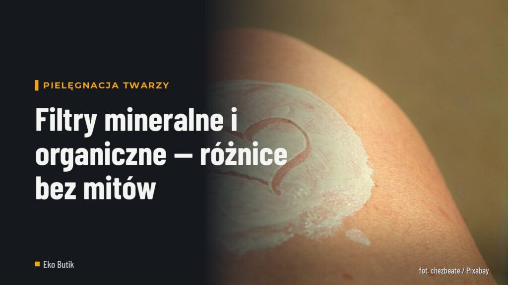 Filtry mineralne i organiczne — różnice bez mitów
