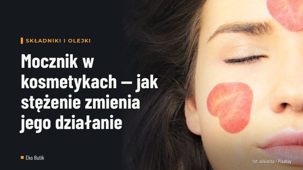 Mocznik w kosmetykach — jak stężenie zmienia jego działanie